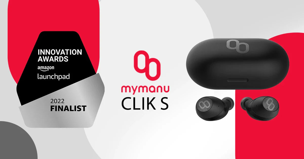Mymanu CLIK S translator earbuds with charging case, Amazon Launchpad 2022 Innovation Awards finalist